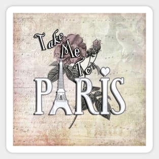 Take Me To Paris: Sheet Music, Eiffel Tower Rose Design Lover of Paris Sticker